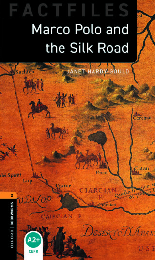 Cover image: Oxford Bookworms Library Factfiles Level 2: Marco Polo and the Silk Road 9780194236393
