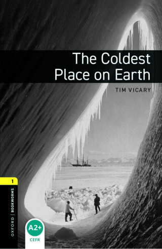 Cover image: Oxford Bookworms Library Level 1: The Coldest Place on Earth 9780194789035