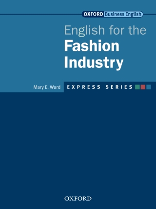 Cover image: Express Series English for the Fashion Industry 9780194579605