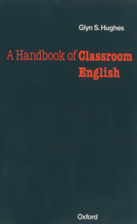 Cover image: Handbook of Classroom English - Oxford Handbooks for Language Teachers 9780194316330