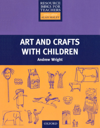 表紙画像: Arts and Crafts with Children - Primary Resource Books for Teachers 9780194378253