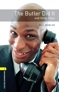 Cover image: The Butler Did It and Other Plays Level 1 Oxford Bookworms Library 3rd edition 9780194235112