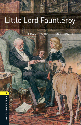Cover image: Little Lord Fauntleroy Level 1 Oxford Bookworms Library 3rd edition 9780194788977