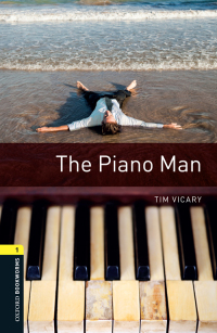 表紙画像: The Piano Man Level 1 Oxford Bookworms Library 3rd edition 9780194786027