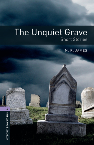 Imagen de portada: The Unquiet Grave - Short Stories Level 4 Oxford Bookworms Library 3rd edition 9780194791915