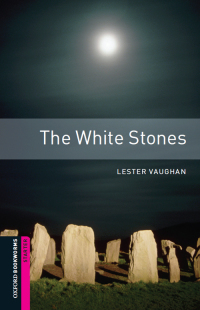 Omslagafbeelding: The White Stones Starter Level Oxford Bookworms Library 3rd edition 9780194234313