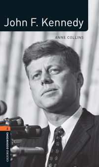 Omslagafbeelding: John F. Kennedy Level 2 Oxford Bookworms Library 3rd edition 9780194236645