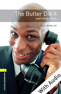 Imagen de portada: The Butler Did It and Other Plays - With Audio Level 1 Oxford Bookworms Library 3rd edition 9780194235112