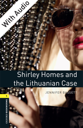 Cover image: Shirley Homes and the Lithuanian Case - With Audio Level 1 Oxford Bookworms Library 3rd edition 9780194793674