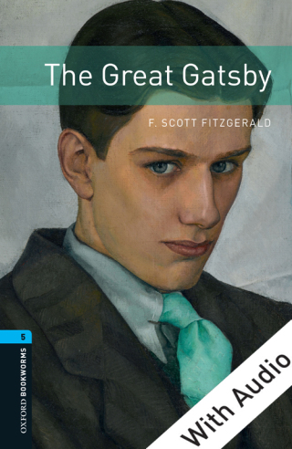 Cover image: The Great Gatsby - With Audio Level 5 Oxford Bookworms Library 3rd edition 9780194786089
