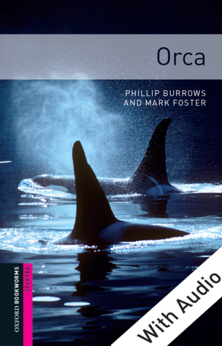 Cover image: Orca - With Audio Starter Level Oxford Bookworms Library 3rd edition 9780194234474