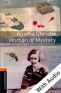 Cover image: Agatha Christie, Woman of Mystery - With Audio Level 2 Oxford Bookworms Library 3rd edition 9780194790123