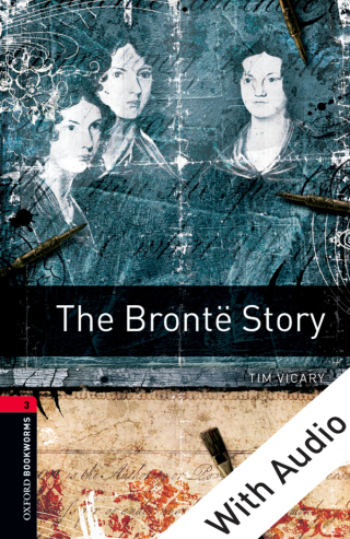 Cover image: The Brontë Story - With Audio Level 3 Oxford Bookworms Library 3rd edition 9780194637831
