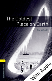 Cover image: The Coldest Place on Earth - With Audio Level 1 Oxford Bookworms Library 3rd edition 9780194788717