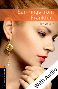 Imagen de portada: Ear-rings from Frankfurt - With Audio Level 2 Oxford Bookworms Library 3rd edition 9780194790215