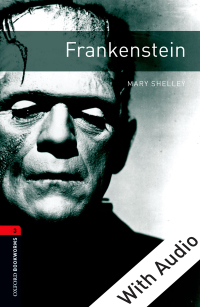 Cover image: Frankenstein - With Audio Level 3 Oxford Bookworms Library 3rd edition 9780194793001