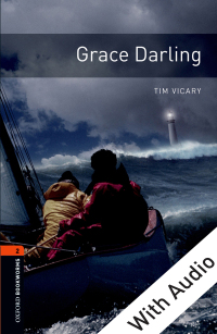 Cover image: Grace Darling - With Audio Level 2 Oxford Bookworms Library 3rd edition 9780194790239