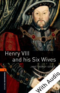 Cover image: Henry VIII and his Six Wives - With Audio Level 2 Oxford Bookworms Library 3rd edition 9780194790246