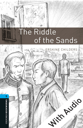Imagen de portada: The Riddle of the Sands - With Audio Level 5 Oxford Bookworms Library 3rd edition 9780194638104