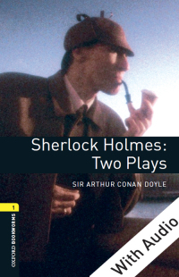 Imagen de portada: Sherlock Holmes: Two Plays - With Audio Level 1 Oxford Bookworms Library 3rd edition 9780194235150