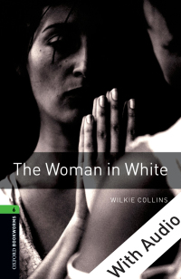 Imagen de portada: The Woman in White - With Audio Level 6 Oxford Bookworms Library 3rd edition 9780194638135