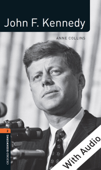 Cover image: John F. Kennedy - With Audio Level 2 Factfiles Oxford Bookworms Library 3rd edition 9780194236645