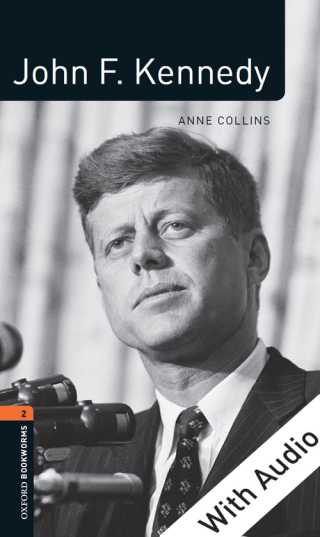 表紙画像: John F. Kennedy - With Audio Level 2 Factfiles Oxford Bookworms Library 3rd edition 9780194236645