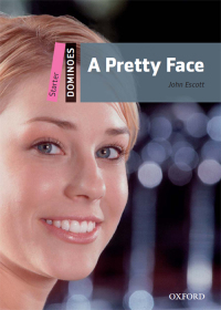 表紙画像: Dominoes: Starter. A Pretty Face 2nd edition 9780194247047