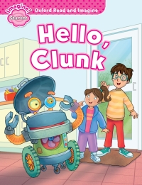 صورة الغلاف: Hello, Clunk (Oxford Read and Imagine Starter) 9780194722377