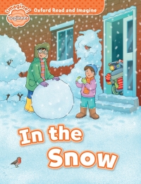 Imagen de portada: In the Snow (Oxford Read and Imagine Beginner) 9780194722261