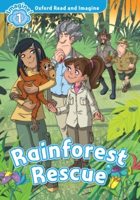 Cover image: Rainforest Rescue (Oxford Read and Imagine Level 1) 9780194722698