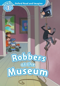 Omslagafbeelding: Robbers at the Museum (Oxford Read and Imagine Level 1) 9780194722704