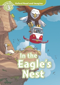 Cover image: In the Eagle's Nest (Oxford Read and Imagine Level 3) 9780194723343