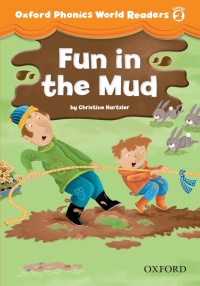 Imagen de portada: Fun in the Mud (Oxford Phonics World Readers Level 2) 9780194589086