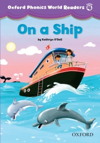 Cover image: On a Ship (Oxford Phonics World Readers Level 4) 9780194589130