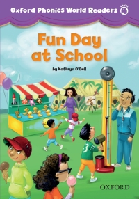 Cover image: Fun Day at School (Oxford Phonics World Readers Level 4) 9780194589147