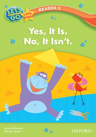Cover image: Yes, It Is. No, It Isn't. (Let's Go 3rd ed. Let's Begin Reader 3) 9780194642705