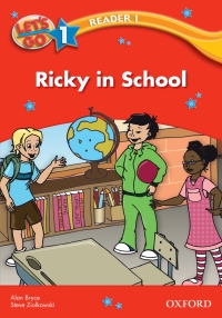 Cover image: Ricky in School (Let's Go 3rd ed. Level 1 Reader 1) 9780194642019