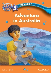 Titelbild: Adventure in Australia (Let's Go 3rd ed. Level 5 Reader 8) 9780194642484