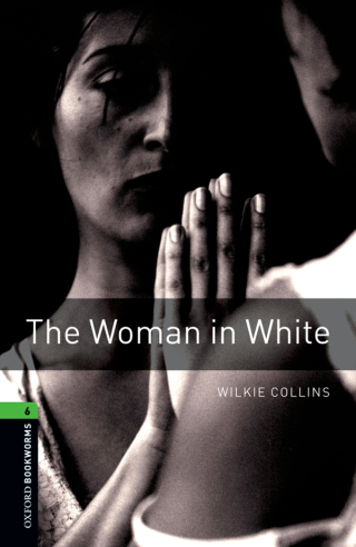 Imagen de portada: The Woman in White Level 6 Oxford Bookworms Library 3rd edition 9780194792707