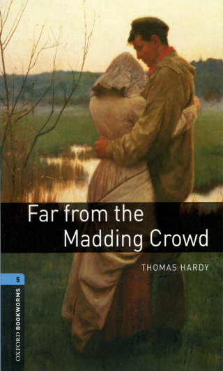 Cover image: Far from the Madding Crowd Level 5 Oxford Bookworms Library 3rd edition 9780194792233