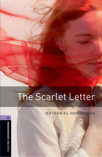Cover image: The Scarlet Letter Level 4 Oxford Bookworms Library 3rd edition 9780194791830