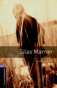 Cover image: Silas Marner Level 4 Oxford Bookworms Library 3rd edition 9780194791847