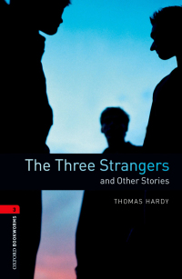 Cover image: The Three Strangers and Other Stories Level 3 Oxford Bookworms Library 3rd edition 9780194791335