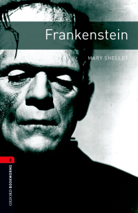 Cover image: Frankenstein Level 3 Oxford Bookworms Library 3rd edition 9780194791168