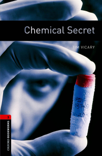 Omslagafbeelding: Chemical Secret Level 3 Oxford Bookworms Library 3rd edition 9780194791120