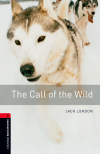 Imagen de portada: The Call of the Wild Level 3 Oxford Bookworms Library 3rd edition 9780194791106