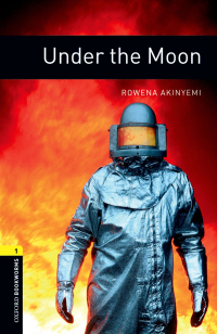 Cover image: Under the Moon Level 1 Oxford Bookworms Library 3rd edition 9780194789226