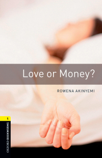 Omslagafbeelding: Love or Money Level 1 Oxford Bookworms Library 3rd edition 9780194788762