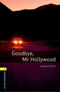 Cover image: Goodbye Mr Hollywood Level 1 Oxford Bookworms Library 3rd edition 9780194789059